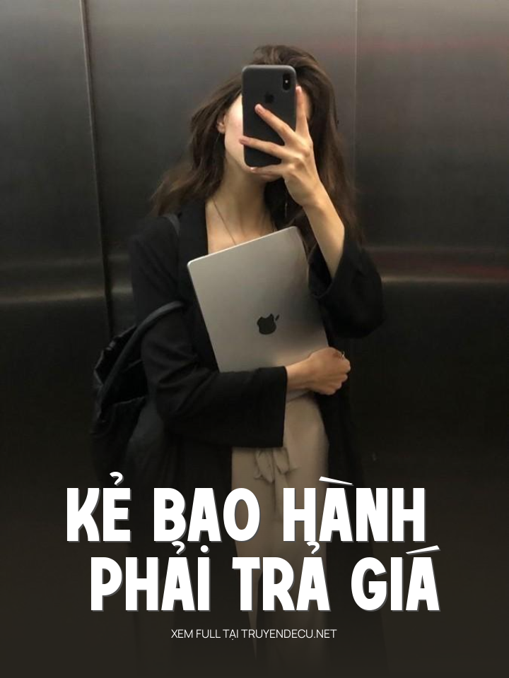 
                            Kẻ Bạo Hành Phải Trả Giá