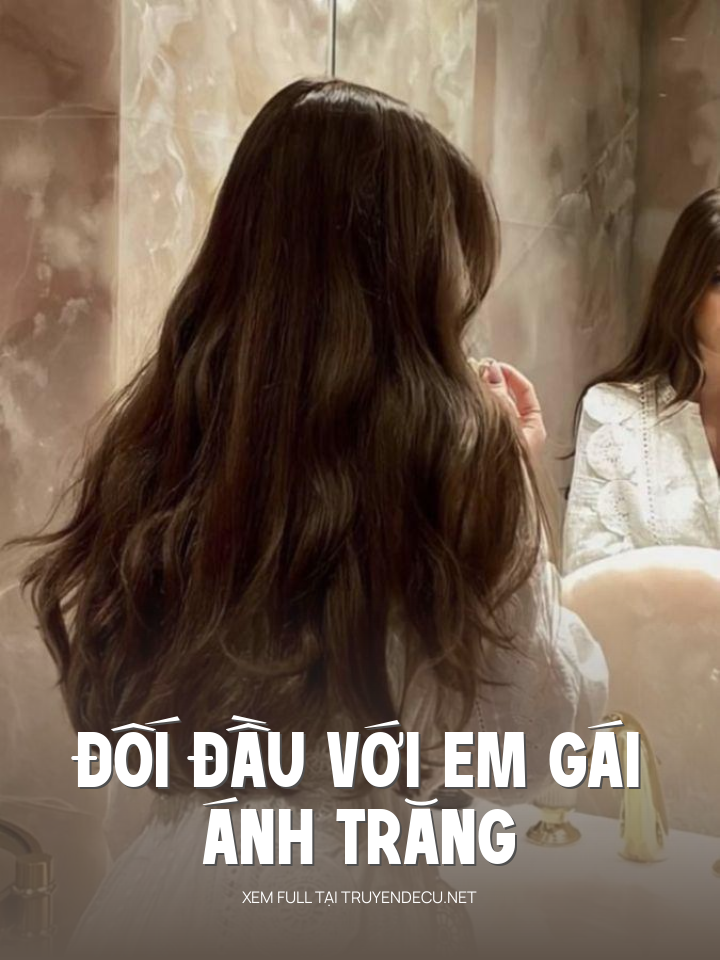 
                            Đối Đầu Với Em Gái Ánh Trăng