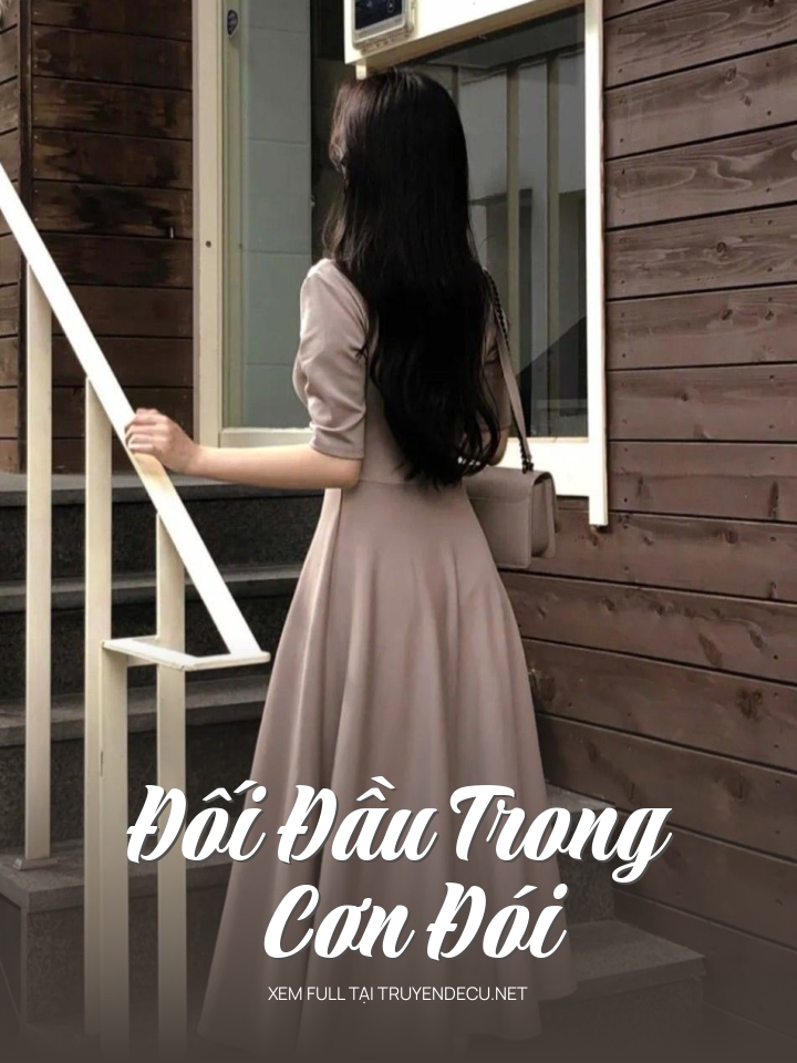 
                            Đối Đầu Trong Cơn Đói