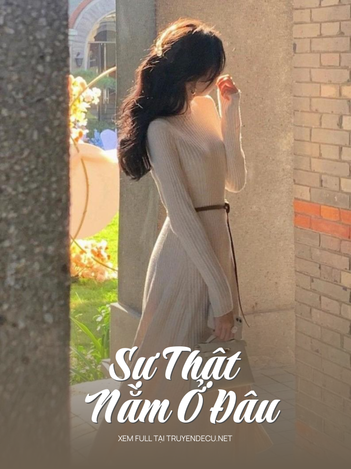 
                            Sự Thật Nằm Ở Đâu