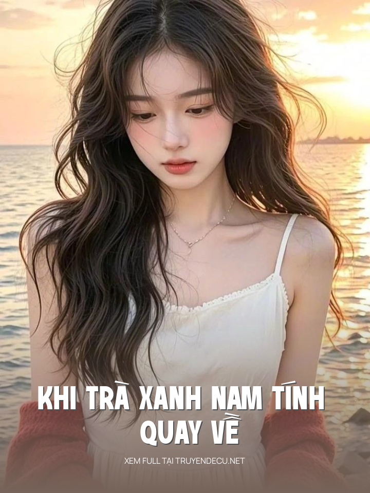 
                            Khi Trà Xanh Nam Tính Quay Về