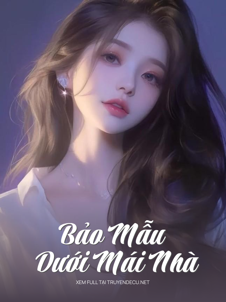 
                            Bảo Mẫu Dưới Mái Nhà