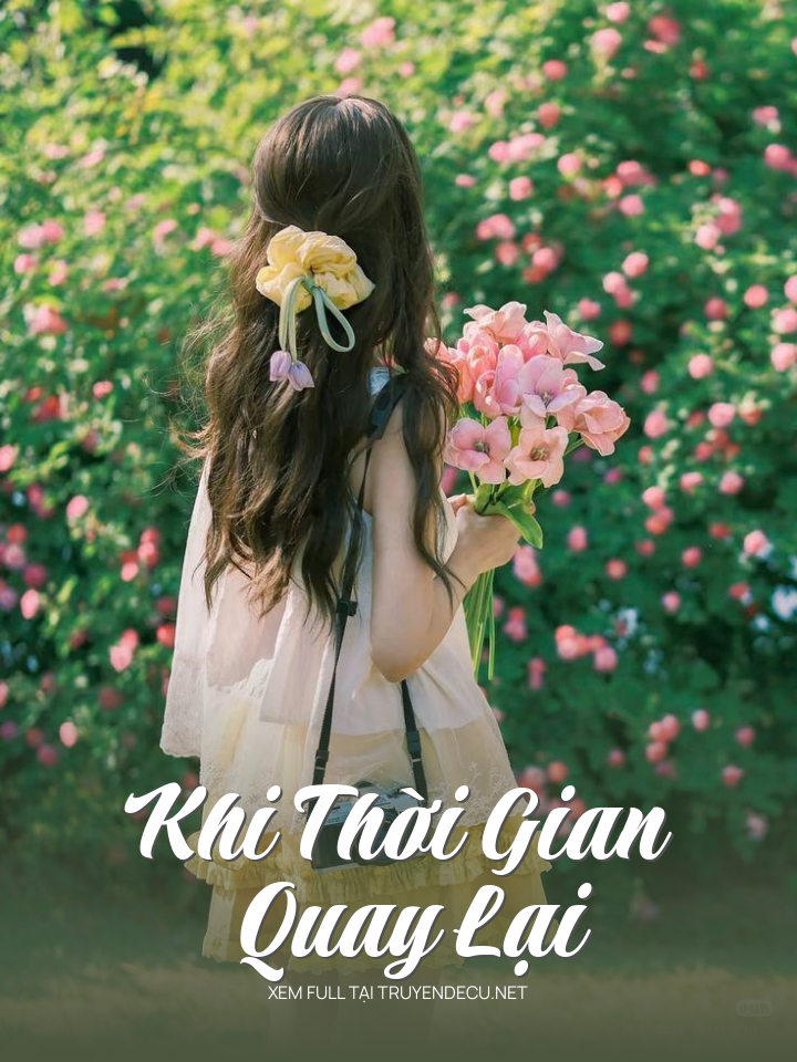 
                            Khi  Thời  Gian  Quay  Lại