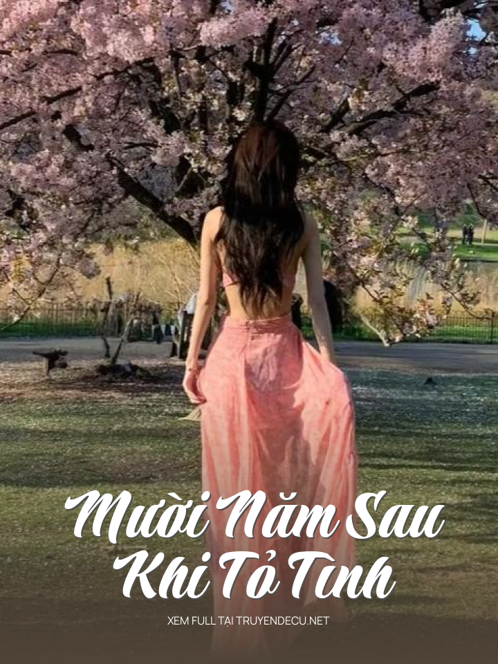 
                            Mười Năm Sau Khi Tỏ Tình