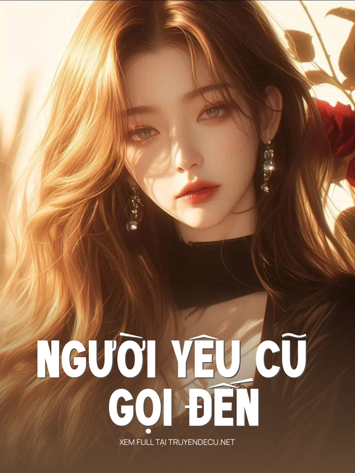 
                            Người Yêu Cũ Gọi Đến