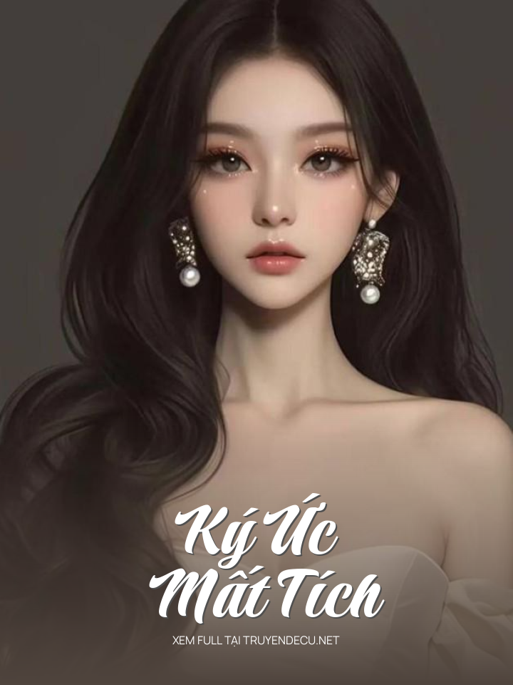 
                            Ký Ức Mất Tích