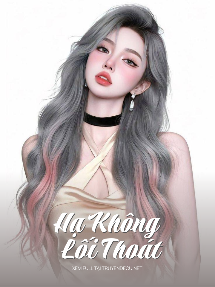 
                            Hạ Không Lối Thoát