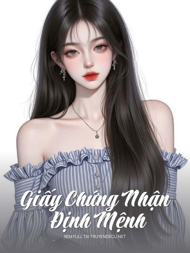 
                            Giấy Chứng Nhận Định Mệnh