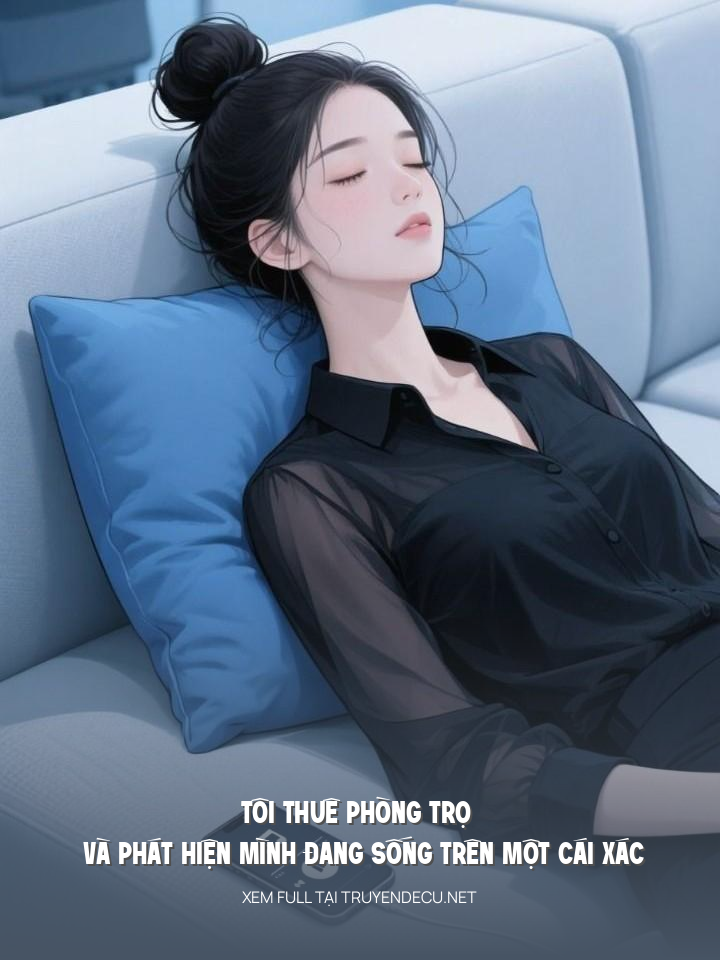Tôi Thuê Phòng Trọ Và Phát Hiện Mình Đang Sống Trên Một Cái Xác