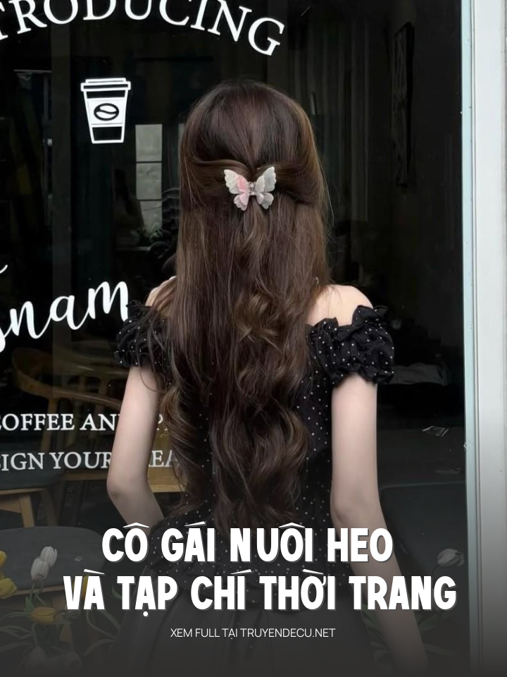 
                            Cô Gái Nuôi Heo Và Tạp Chí Thời Trang