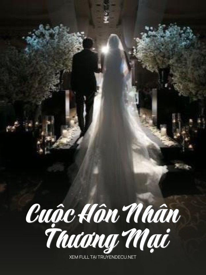 
                            Cuộc Hôn Nhân Thương Mại