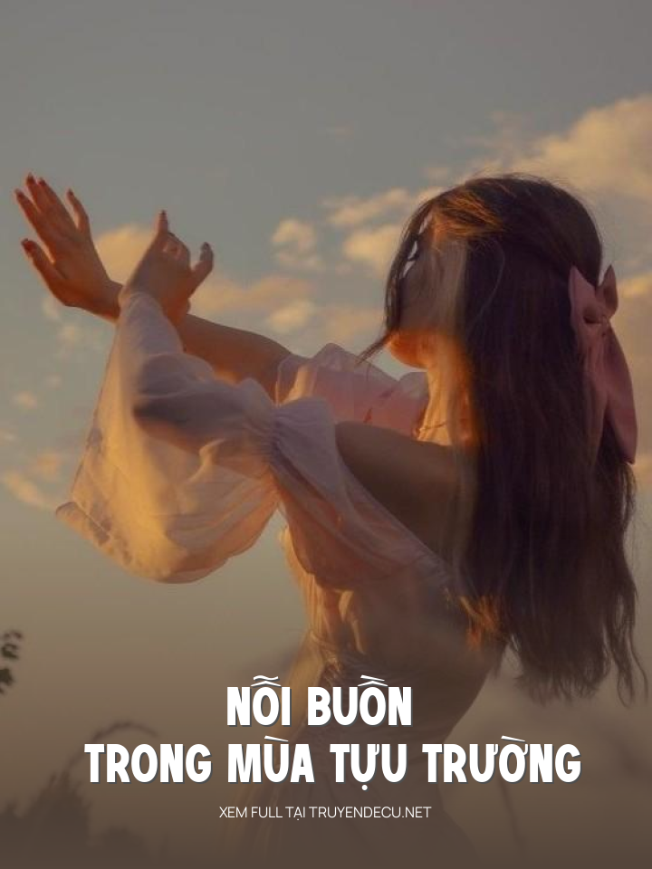 
                            Nỗi Buồn Trong Mùa Tựu Trường