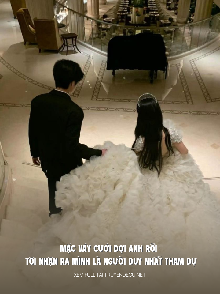 
                            Mặc Váy Cưới Đợi Anh Rồi Tôi Nhận Ra Mình Là Người Duy Nhất Tham Dự