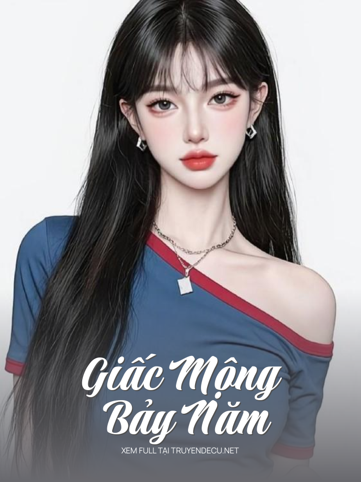 
                            Giấc Mộng Bảy Năm