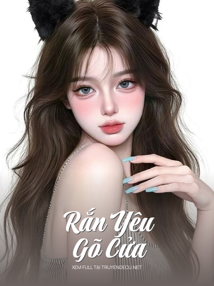 
                            Rắn Yêu Gõ Cửa