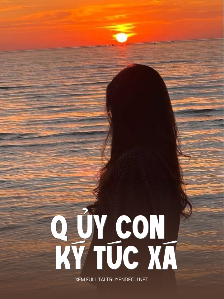 
                            Q Ủy Con Ký Túc Xá