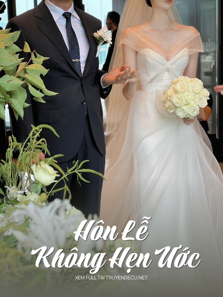 
                            Hôn Lễ Không Hẹn Ước