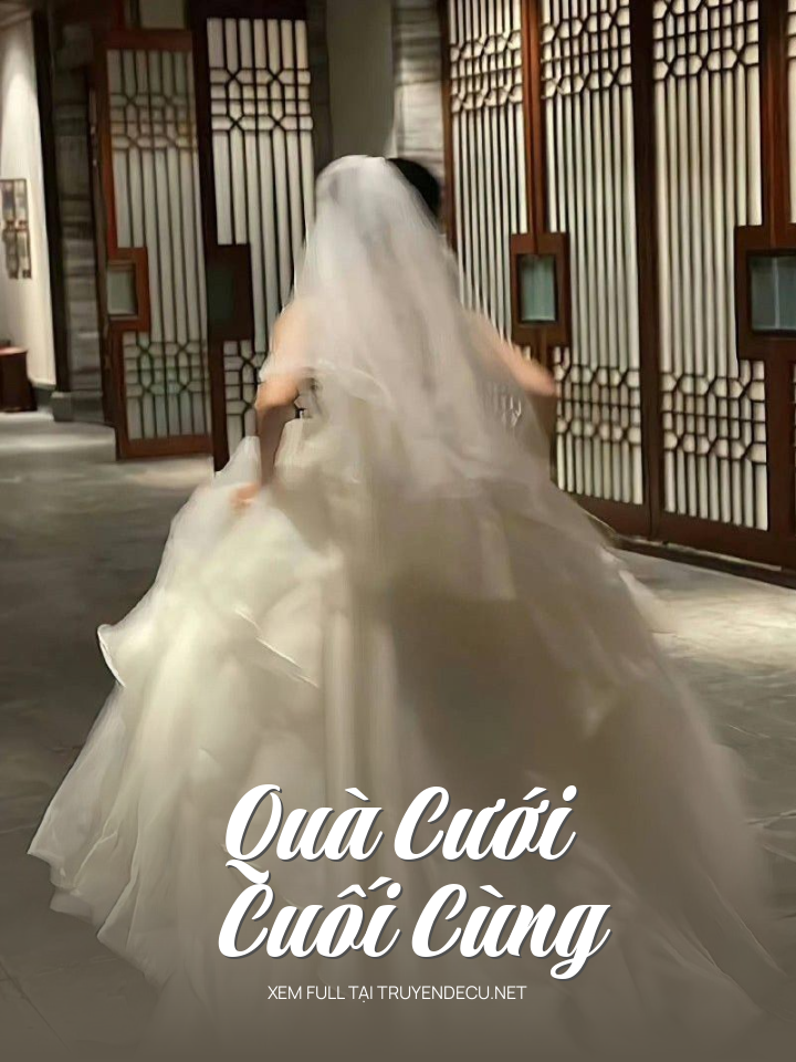 
                            Quà Cưới Cuối Cùng