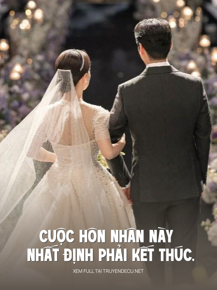 
                            Cuộc Hôn Nhân Này Nhất Định Phải Kết Thúc.