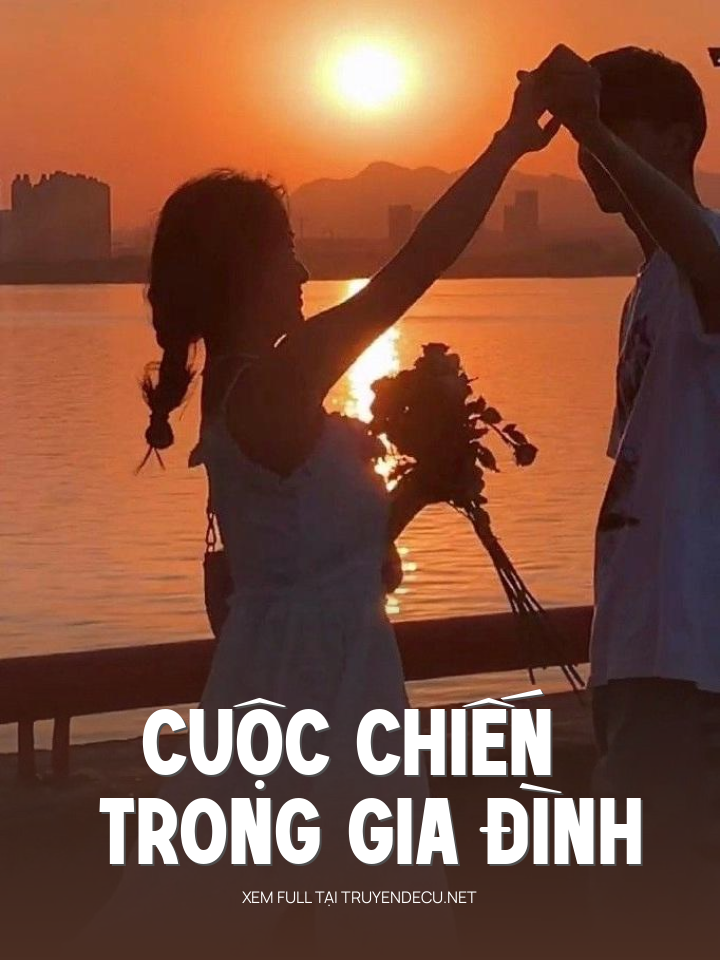 
                            Cuộc Chiến Trong Gia Đình