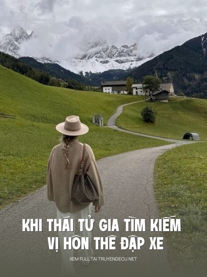 
                            Khi Thái Tử Gia Tìm Kiếm Vị Hôn Thê Đập Xe