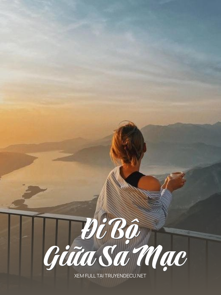 
                            Đi Bộ Giữa Sa Mạc