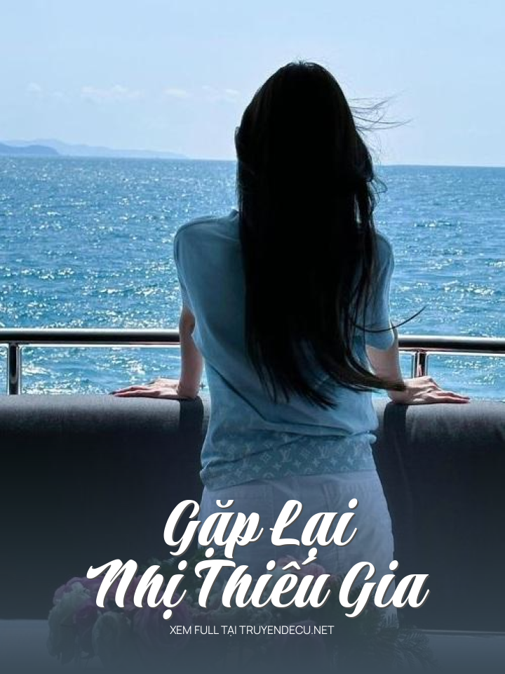 
                            Gặp Lại Nhị Thiếu Gia