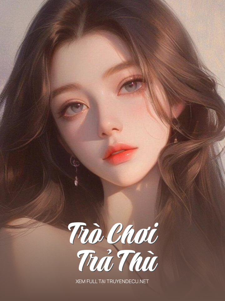 
                            Trò Chơi Trả Thù