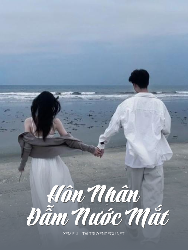 
                            Hôn Nhân Đẫm Nước Mắt