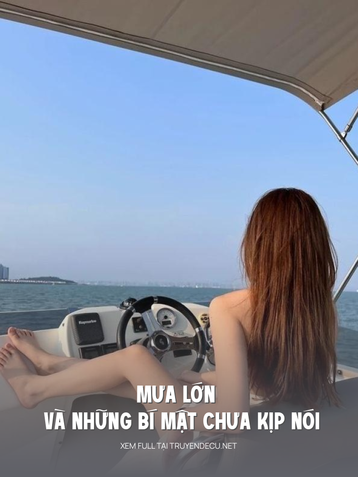 
                            Mưa Lớn Và Những Bí Mật Chưa Kịp Nói
