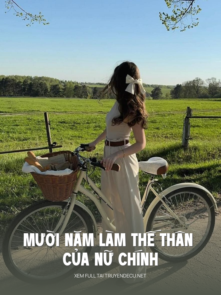 
                            Mười Năm Làm Thế Thân Của Nữ Chính