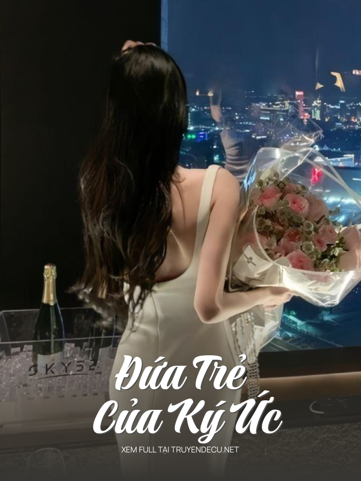 
                            Đứa Trẻ Của Ký Ức
