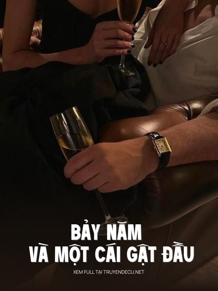 
                            Bảy Năm Và Một Cái Gật Đầu