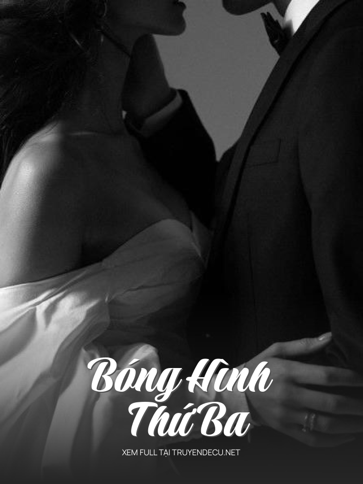 
                            Bóng Hình Thứ Ba