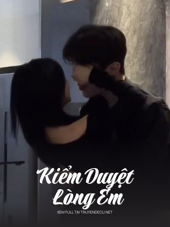 
                            Kiểm Duyệt Lòng Em