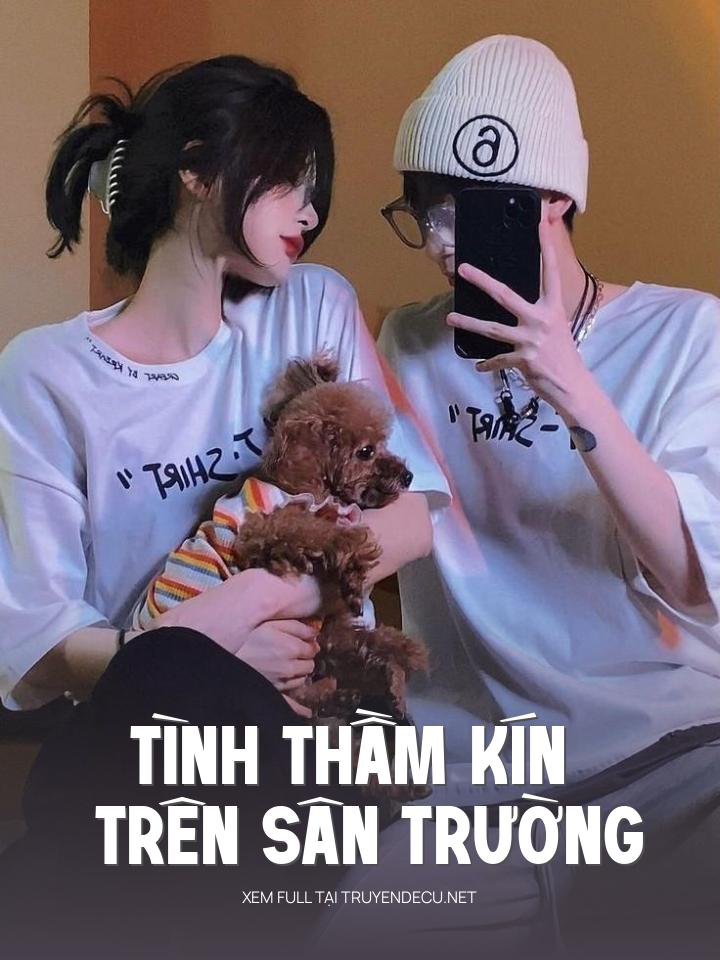 
                            Tình Thầm Kín Trên Sân Trường