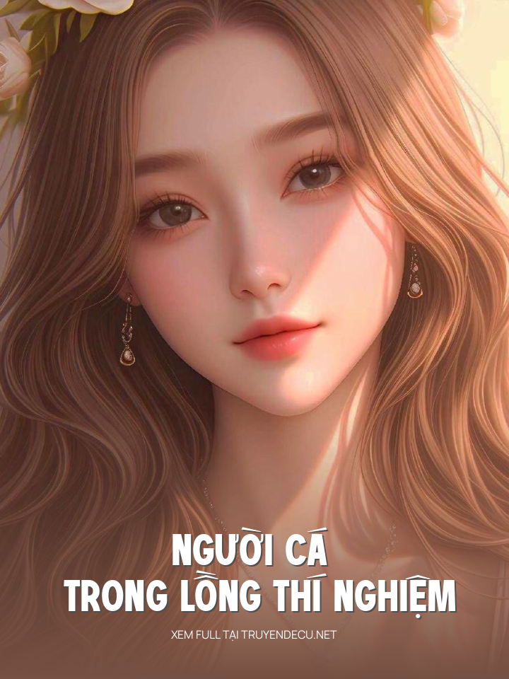 
                            Người Cá Trong Lồng Thí Nghiệm