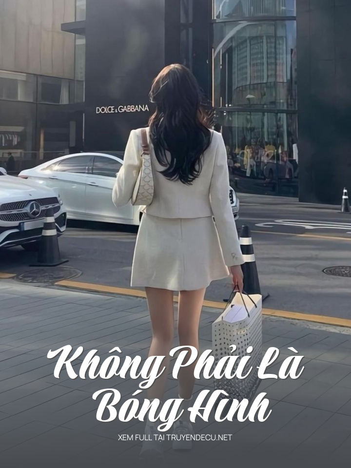 
                            Không Phải Là Bóng Hình