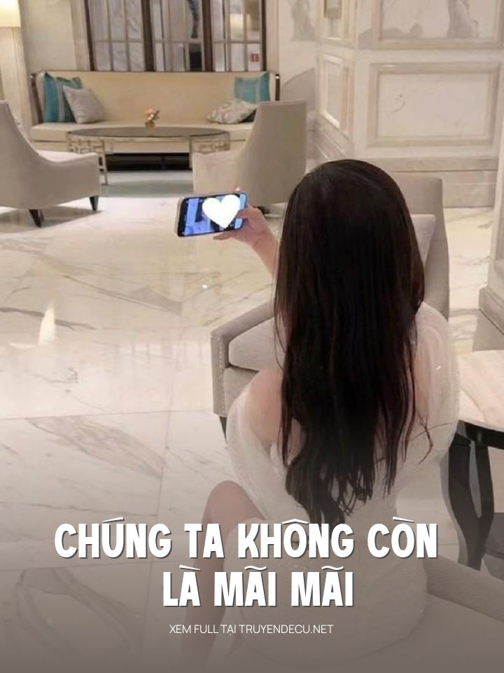 
                            Chúng Ta Không Còn Là Mãi Mãi