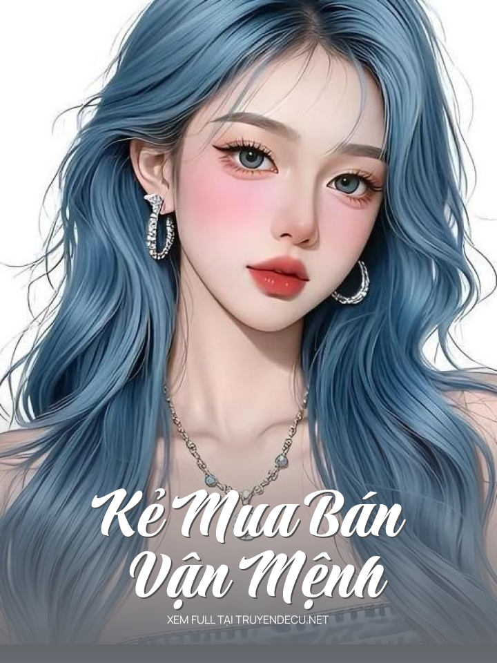 
                            Kẻ Mua Bán Vận Mệnh