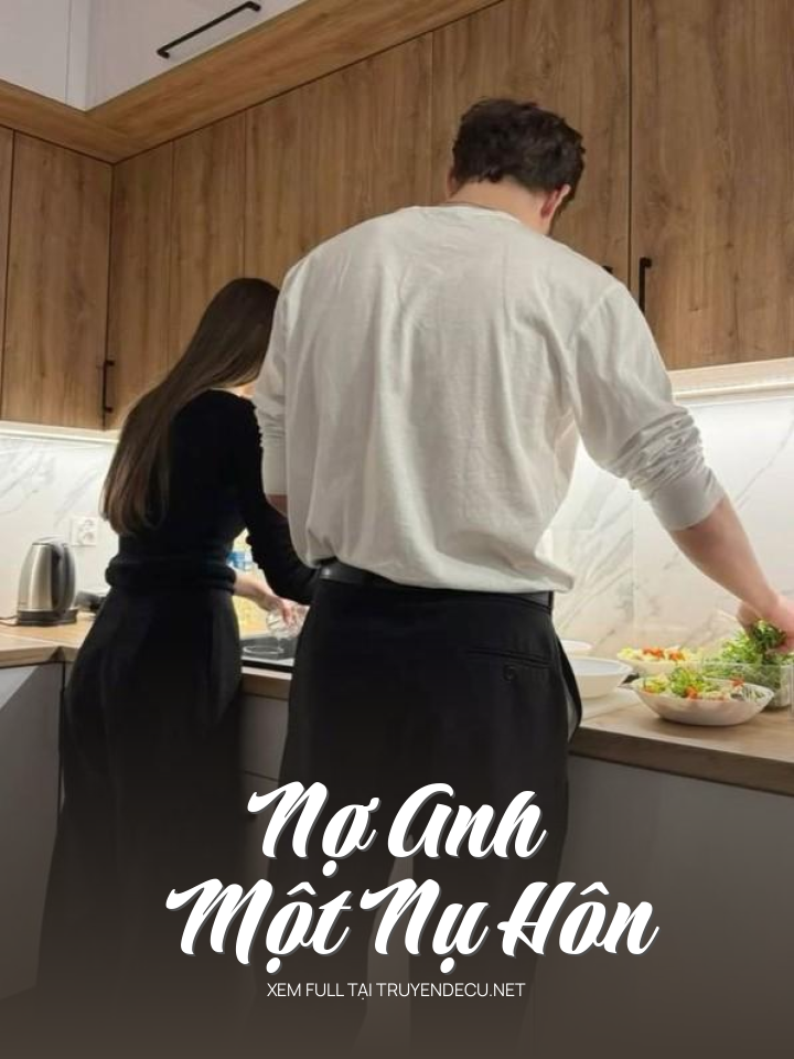 
                            Nợ Anh Một Nụ Hôn
