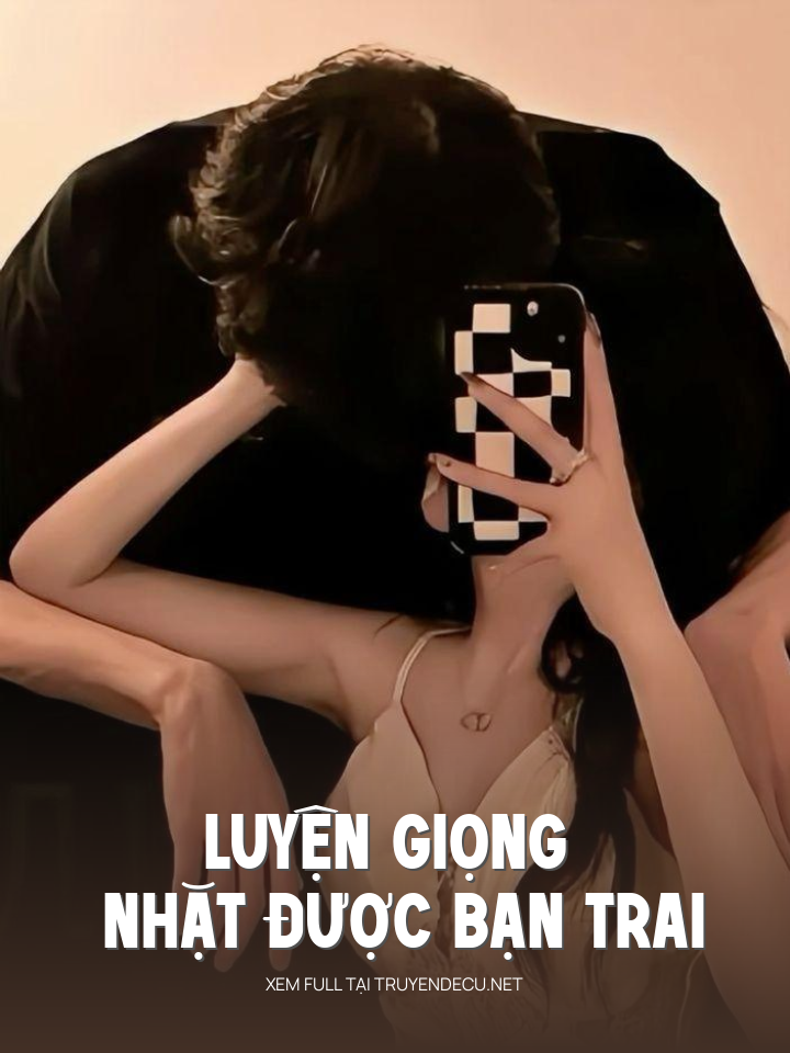 
                            Luyện Giọng Nhặt Được Bạn Trai
