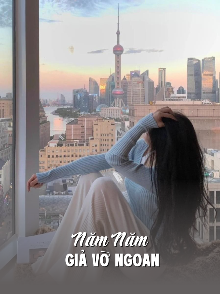
                            Năm Năm Giả Vờ Ngoan