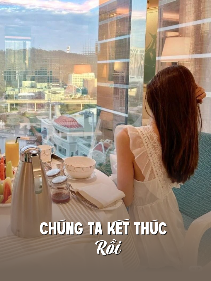 
                            Chúng Ta Kết Thúc Rồi