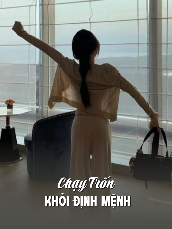 
                            Chạy Trốn Khỏi Định Mệnh