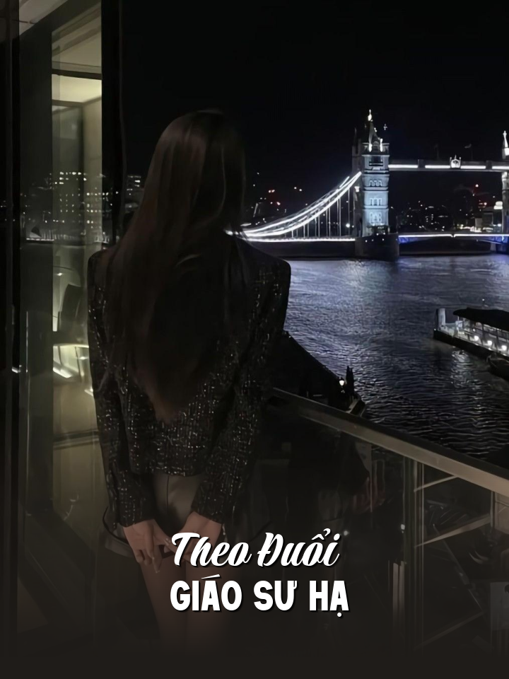 
                            Theo Đuổi Giáo Sư Hạ