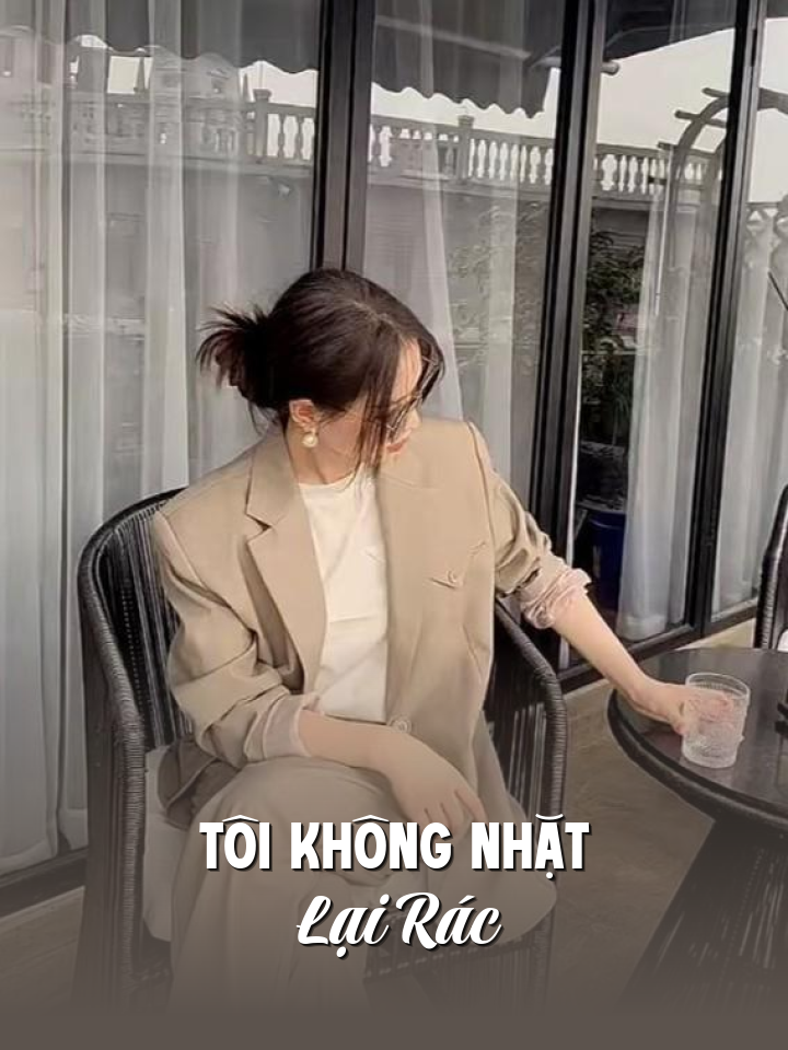 
                            Tôi Không Nhặt Lại Rác