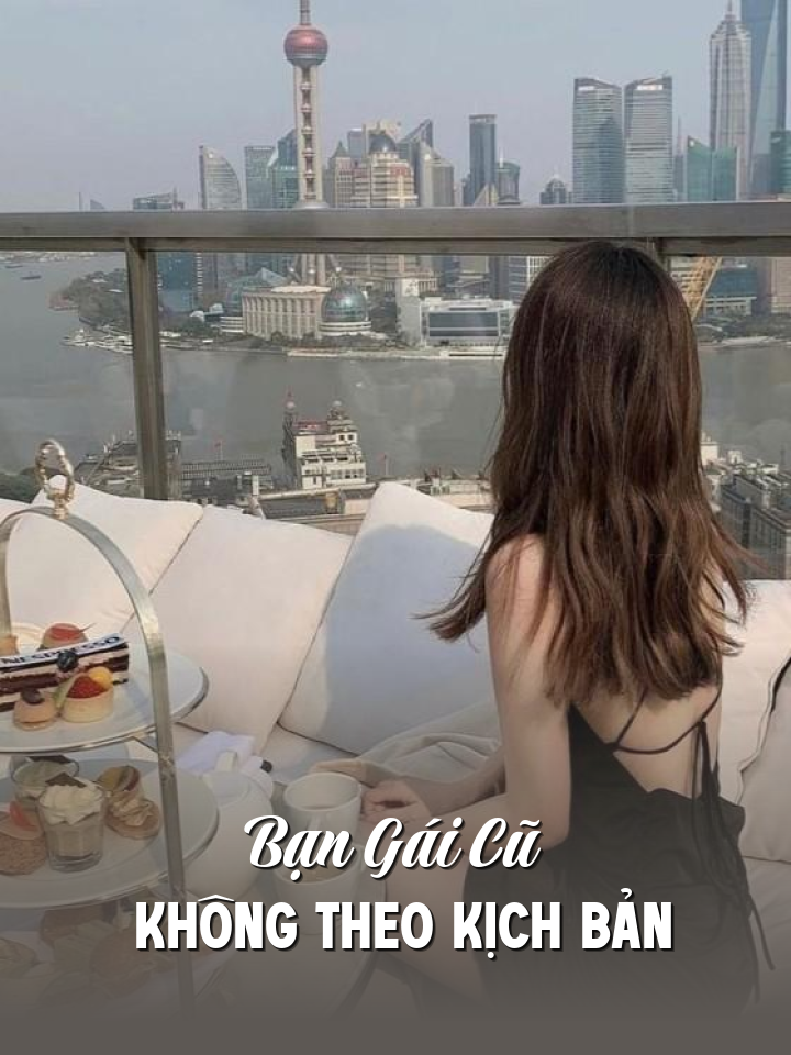 
                            Bạn Gái Cũ Không Theo Kịch Bản