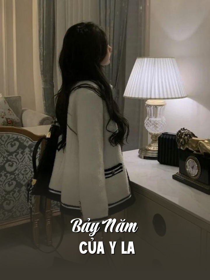 
                            Bảy Năm Của Y La
