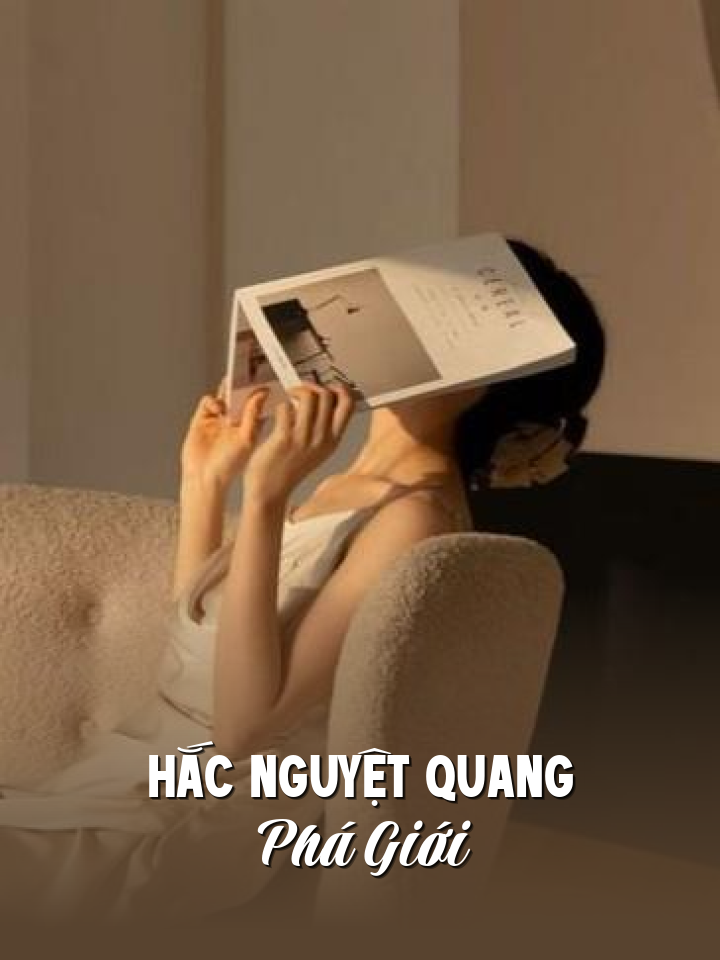 
                            Hắc Nguyệt Quang Phá Giới